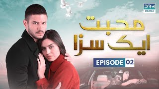 Turkish Drama in Urdu  Never Let Go Episode 02  Mohabbat Ek Saza  UA1O [upl. by Nonohcle]