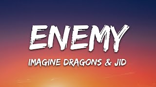 Imagine Dragons x JID  Enemy Lyrics [upl. by Haissem145]