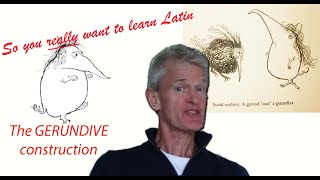 Latin 3 Lesson 39 The Gerundive Construction  So You Really Want to Learn Latin [upl. by Hedi664]