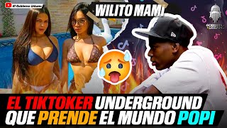 WILITO MAMI EL TIKTOKER UNDERGROUND QUE PRENDE EL MUNDO POPI  GOBIERNO URBANO [upl. by Arriaes609]