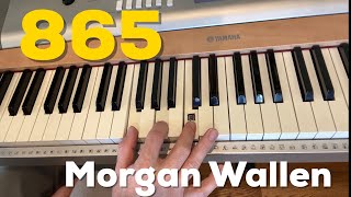 865  Morgan Wallen  Easy Piano Lesson 4 Chords [upl. by Mabelle]