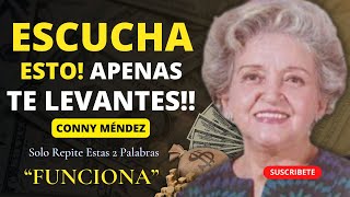 INICIA EL DIA REPITIENDO ESTAS 2 PALABRAS Y MANIFIESTA TODO LO QUE QUIERAS CONNY MÉNDEZ PARTE 2 [upl. by Leamse338]