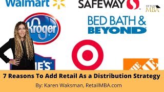 Retail Distribution  7 Reasons To Add Retail As a Distribution Strategy [upl. by Verdha]