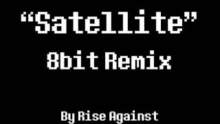 Satellite 8Bit Remix Rise Against [upl. by Ama36]