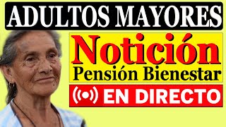 🔴Notición Bienestar Adultos Mayores🔥PAGO DOBLECAMBIO TARJETA Pensión 65 y mas 2023 [upl. by Therese97]