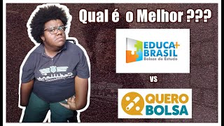 EDUCA MAIS BRASIL OU QUERO BOLSA Qual é o melhor [upl. by Langley]