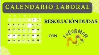 Calendario Laboral casos prácticos con Laborman [upl. by Llewxam946]