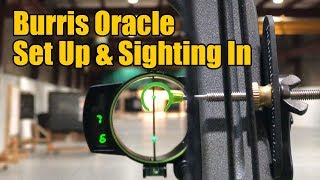 Burris Oracle Rangefinding Bow Sight Set Up and Sighting In [upl. by Sidnac]