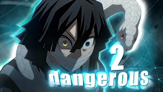 2 DANGEROUS🔥💥  Demon Slayer S4 AMVEdit 4K [upl. by Neal]