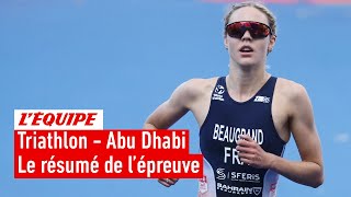 Triathlon  Grande première pour Beth Potter à Abu Dhabi Cassandre Beaugrand se classe 6e [upl. by Trygve73]