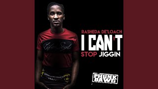 I Cant Stop Jiggin [upl. by Timofei]