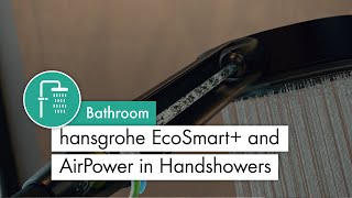 hansgrohe EcoSmart and AirPower Technologies in Handshowers [upl. by Ariamat]