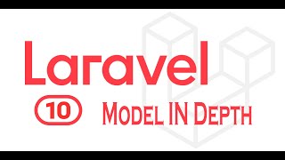 Lesson 11 Laravel Model in depth [upl. by Clair]