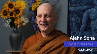 Live from Birken Dhamma QampA with Ajahn Sona 02112024 [upl. by Netsriik]