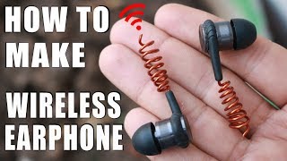 How to make Wireless Earphones [upl. by Nnylyar]