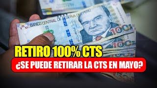 Retiro 100 CTS ¿Se puede retirar la CTS en mayo Ejecutivo será protagonista próximos días [upl. by Amieva]