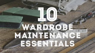 10 Wardrobe amp Clothing Maintenance Essentials  How To Take Care Of Your Suits Pants Shoes Hats [upl. by Bury]