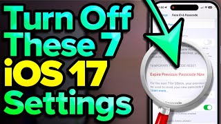 iOS 17 Settings You Need To Turn OFF Now [upl. by Motch]