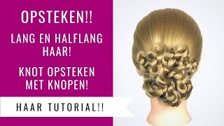 OPSTEKEN LANG EN HALFLANG HAAR  KNOT OPSTEEKKAPSEL MET KNOPEN  Dazzling Beauty [upl. by Eillat]