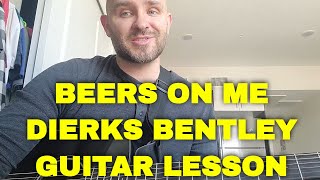 Beers On Me guitar lesson by Dierks Bentley  Easy Country Song [upl. by Edi]