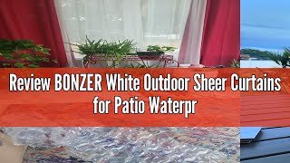 Review BONZER White Outdoor Sheer Curtains for Patio Waterproof  2 Panels Grommet Indoor Voile Shee [upl. by Gnilyam]