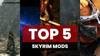 Top 5 Skyrim MODS This Week [upl. by Ailicec]