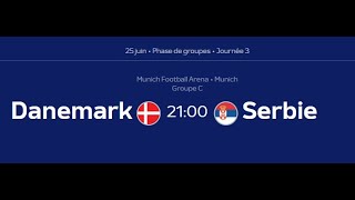 DANEMARK VS SERBIE  UEFA EURO 2024  DENMARK VS SERBIA  DAY 3 GROUP STAGE  JOURNÉE 3 POULES [upl. by Ocir]