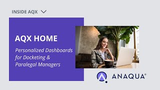 AQX Home  Personalized Dashboards for Docketing amp Paralegal Managers [upl. by Atsirtal]