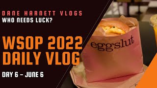 WSOP 2022 Vlog Day 6  Who needs luck [upl. by Ozen13]