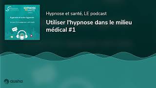 Utiliser lhypnose dans le milieu médical [upl. by Ahsurej]