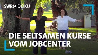 Arbeitslos  Die seltsamen Kurse vom Jobcenter  SWR Doku [upl. by Aruat]