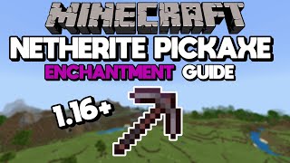 Netherite Pickaxe Enchantment Guide Best Pickaxe in Minecraft [upl. by Miller]