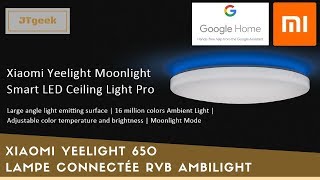 Plafonnier Led connecté Xiaomi Yeelight 650 Ambilight compatible Google Home ça flash [upl. by Erdei398]