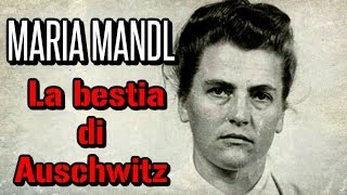 MARIA MANDL  LA BESTIA DI AUSCHWITZ [upl. by Drarej]