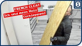 18 FRENCH CLEAT • Ich und mein Holz [upl. by Nodnart]