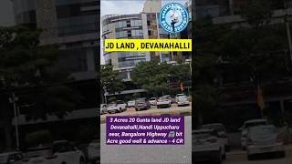 3 Acres 20 Gunta land  JD Development land converted land Devanahalli  Nandi Uppucharu nea [upl. by Luiza]