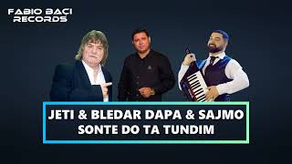 Sonte do ta tundim  Jeti amp Bledar Dapa amp Sajmo Live [upl. by Etnaed]