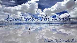 Epic Trailer The Search [upl. by Sholem]