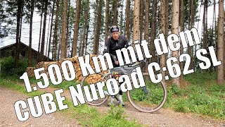 1500 Km mit dem CUBE Nuroad C62 SL [upl. by Albers397]