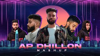 Ap Dhillon Mashup🔥  NEELESH  Ap DhillonGurinder Gill  2022 [upl. by Enitsirhc414]