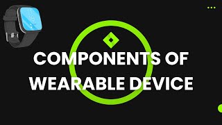 Components of wearable device [upl. by Anoj]