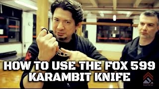 Doug Marcaida Shows How To Use The 599 FOX Karambit Knife  Pt 1 of 4 [upl. by Ahsemat]