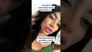 MULHER É CONFUNDIDA COM A MC MIRELLA mcmirella mirella funk fy viral [upl. by Rodger44]