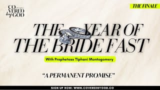 DAY 24 OF 25 A PERMANENT PROMISE THEYEAROFTHEBRIDE  TYOTB  COVEREDBYGOD  PROPHETESSTIPHANI [upl. by Evy]