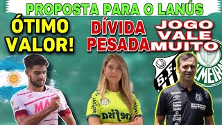 ✅ATACANTE SONDADO LÁ DA ARGENTINA  DÍVIDA PESADA COM CREFISA  SANTOS X PALMEIRAS [upl. by Beetner851]