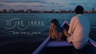 Osho Jain ft Sanchi  Tu Jae Jahan Official Video  Indiea Records [upl. by Arodnap594]