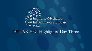 EULAR 2024 Highlights Day 3 [upl. by Ardnoid]