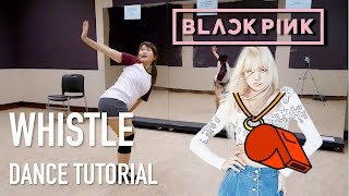 BLACKPINK WHISTLE휘파람 DANCE TUTORIAL  FULL with Mirror Charissahoo [upl. by Nedda]