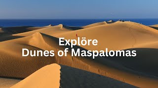 Dunes of Maspalomas  Gran Canaria  Spain’s Canary Islands [upl. by Giffie]