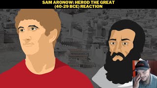 Sam Aronow Herod The Great 4029 BCE Reaction [upl. by Sidoma]